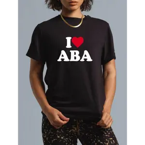 100% Cotton I Love ABA Applied Behavior Analysis I Heart ABA Lover T-Shirt