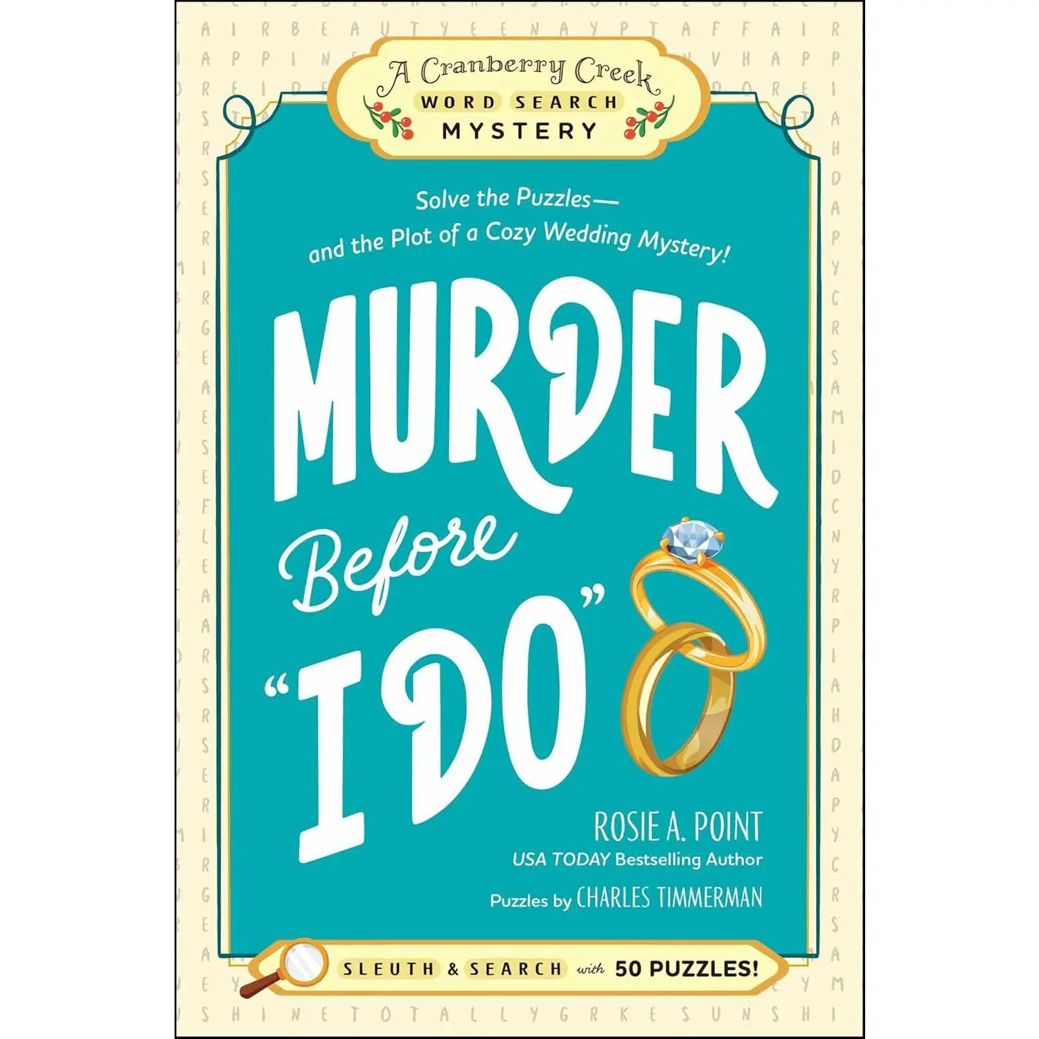 Murder Before "I Do": Book 3: Solve the Puzzles―and the Plot of a Cozy Wedding Mystery! (A Cranberry Creek Word Search Mystery) -- Paperback