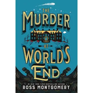 The m*rd*r at World's End -- Ross Montgomery - Hardcover