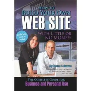 USED-How to Build Your Own Web Site With Little or No Money The Complete Guide for Business and Personal Use (How to Open and Operate a Financially Successful...) by Bruce C Brown (Paperback)