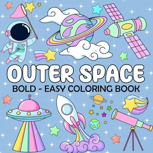 Outer Space - Bold and Easy Coloring Book: 50 Cute, Simple Large Print and Big Coloring Pages for Adults and Kids to Relaxation Featuring Lovely Outer Space Designs (Bold & Easy Coloring)