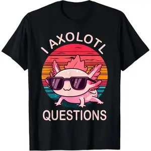 100% Cotton Funny I Axolotl Questions Gifts Axolotl Wearing a Sunglasses T-Shirt