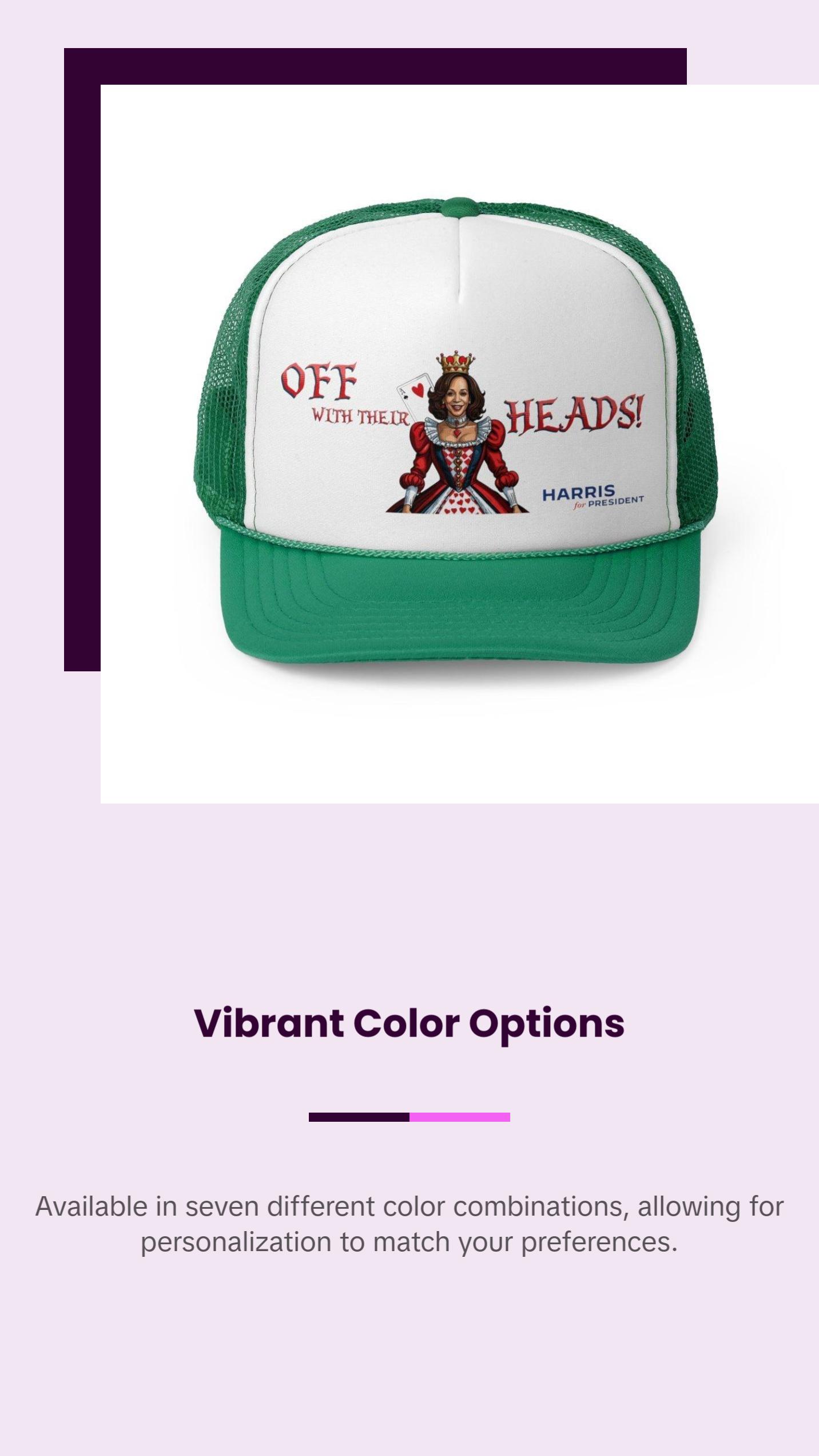 Kamala Harris "Off With Their Heads!" Queen of Hearts Trucker Hat - Playful Political Statement Cap