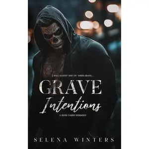 Grave Intentions: A Dark Taboo Romance