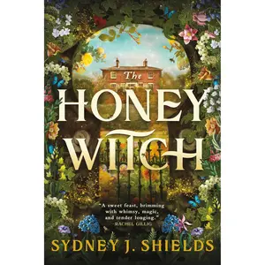 The Honey Witch by Sydney J. Shields [Paperback Book]
