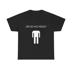 Oh So No Head? | Funny Shirt for Head Lover Shirt Sarcastic Shirt Meme Shirt Gift for Friend Silly Gift