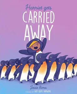 Harriet Gets Carried Away -- Jessie Sima, Hardcover