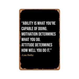 Motivational Vintage Wall Decor Metal Aluminum Sign Lou Holtz Ability Motivation Attitude Quote Art Rustic Inspirational Decor For Home Office Or Gym 8x12 Inch Unframed Poster