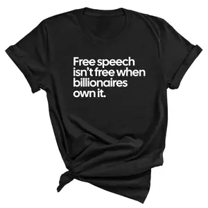Free Speech Isn’t Free When Billionaires Own It Unisex Tee