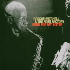 Roscoe Mitchell - Song for My Sister  [COMPACT DISC - CD]
