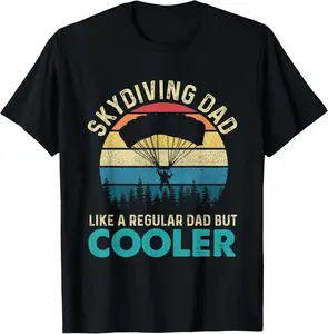 100% Cotton Skydiving Dad Like A Regular Dad But Cooler - Skydiver T-Shirt