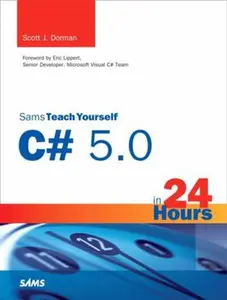USED-Sams Teach Yourself C# 5.0 in 24 Hours by Dorman, Scott (Paperback)