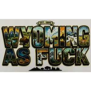 Wyoming as Fuck Sticker 3in x 0.75in UV
