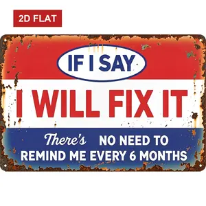 Garage Signs For Men Funny Metal Signs Man Cave Decor Sign Shop Signs Dad’S Workshop Sign Garage Man Cave Accessories If I Say I Will Fix It There'S No Need To Remind Me Every 6 Months Sign 8 X 12 Inches Vintage Garage Signs