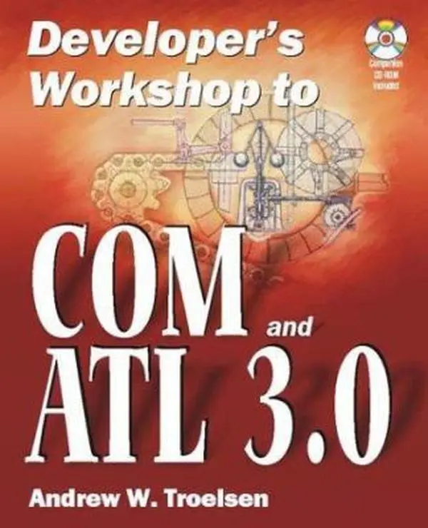 USED-Developer's Workshop to COM and ATL 3.0: . by Andrew W. Troelsen (Paperback)
