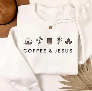 Coffee & Jesus T-shirt, Hoodie and Sweatshirt