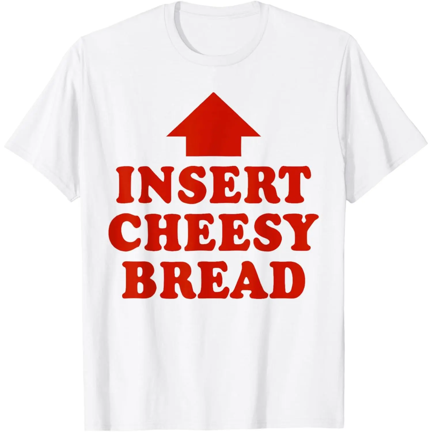 Insert Cheesy Bread Viral Short-Sleeve Round Neck T-Shirt, Casual Breathable Cotton Streetwear Unisex Crewneck Top