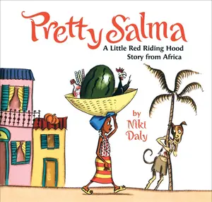 Pretty Salma: A Little Red Riding Hood Story from Africa by Niki Daly [Hardback Book]