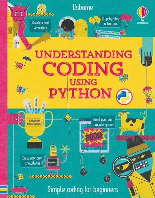 Understanding Coding Using Python by Louie Stowell (Spiral)