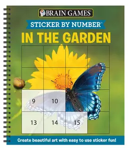 Brain Games - Sticker by Number: In the Garden (Easy - Square Stickers): Create Beautiful Art with Easy to Use Sticker Fun! -- Publications International Ltd - Spiral