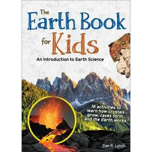 USED-The Earth Book for Kids: An Introduction to Earth Science by Lynch, Dan R. (Paperback)