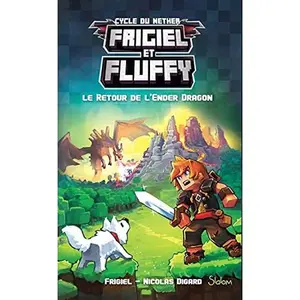 USED-Frigiel et Fluffy, tome 1 : Le Retour de l'Ender dragon (French Edition) by Frigiel (Paperback)