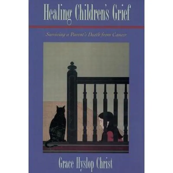 USED-Healing Children's Grief: Surviving a Parent's Death from Cancer by Christie, Grace (Paperback)