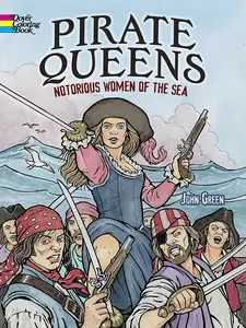 USED-Pirate Queens Coloring Book: Notorious Women of the Sea by Green, John (Paperback)