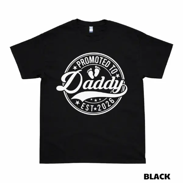 Promoted To Daddy Est 2026 Shirt, New Dad Gift T-Shirt, Pregnancy Announcement Tee, Father To Be Shirt, First Time Dad Gift, Baby Due 2026 Tee