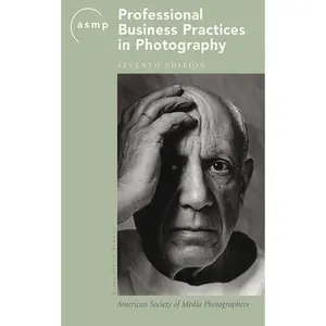 USED-Asmp Professional Business Practices in Photography by American Society of Media Photographers (Paperback)