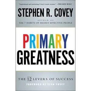 PRIMARY GREATNESS: THE 12 LEVERS OF SUCCESS [Tradepaper]