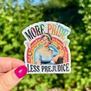 More Pride Less Prejudice Sticker
