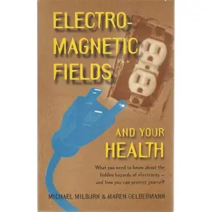 USED-Electromagnetic Fields and Your Health by Michael Milburn (Paperback)