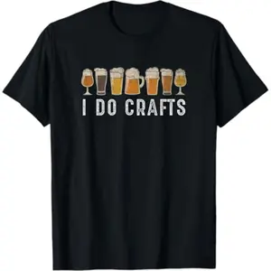 Craft Beer Vintage I Do Crafts Home Brew Art T-Shirt