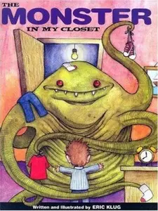 USED-The Monster in My Closet by Eric Klug (Hardcover)