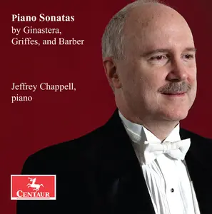 Jeffrey Chappell - Piano Sonatas by Ginastera, Griffes, & Barber  [COMPACT DISC - CD]