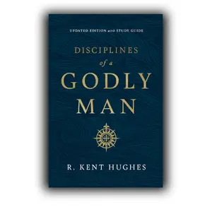 Disciplines of a Godly Man (Updated Edition)