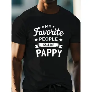 merch for men My Favorite People Call Me Pappy Print, Men's Round Crew Neck Short Sleeve Tee, Casual T-ShirtCasual Comfy Lightweight Top for Summer2602Holiday Gift