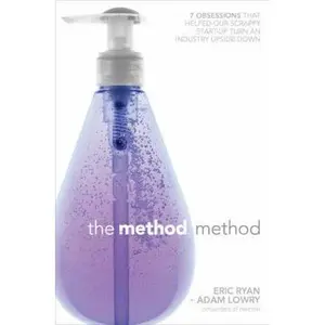 USED-The Method Method: Seven Obsessions That Helped Our Scrappy Start-Up Turn an Industry Upside Down by Ryan, Eric (Hardcover)