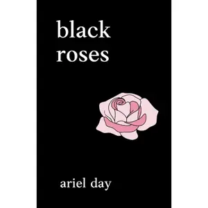 Black Roses — Poems about love, heartbreak, mental health, healing, grief and loss: Poetry books for women & young adults