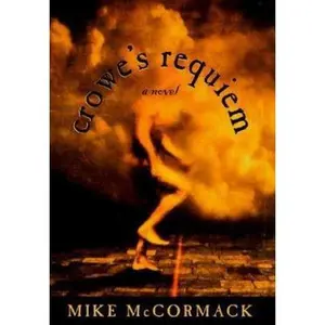 USED-Crowe's Requiem : A Novel by Mike McCormack (Hardcover)