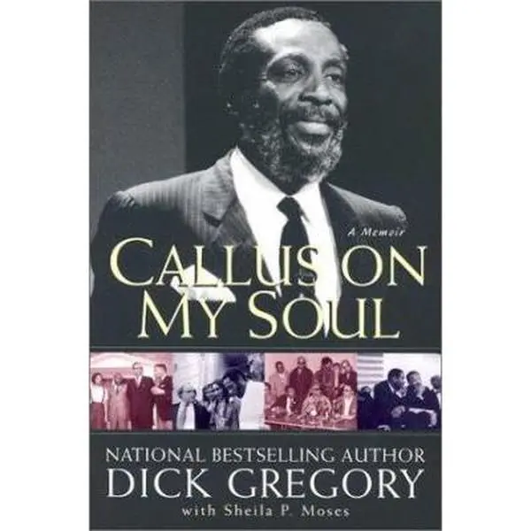 USED Book - Callus On My Soul: A Memoir by Dick Gregory (Paperback) - english