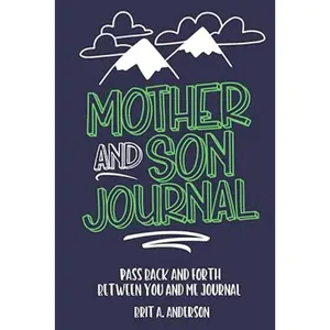 Mother and Son Journal – Guided Pass-Back-and-Forth Notebook for Teenage Boys, Meaningful Mom and Son Memory Book, Interactive Journal for Building Connection and Communication