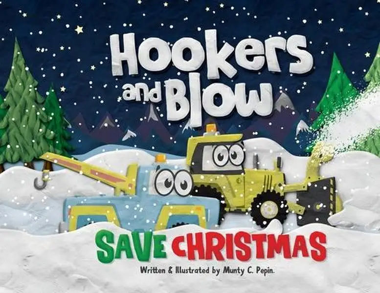 Hookers and Blow Save Christmas -- Munty C. Pepin - Paperback