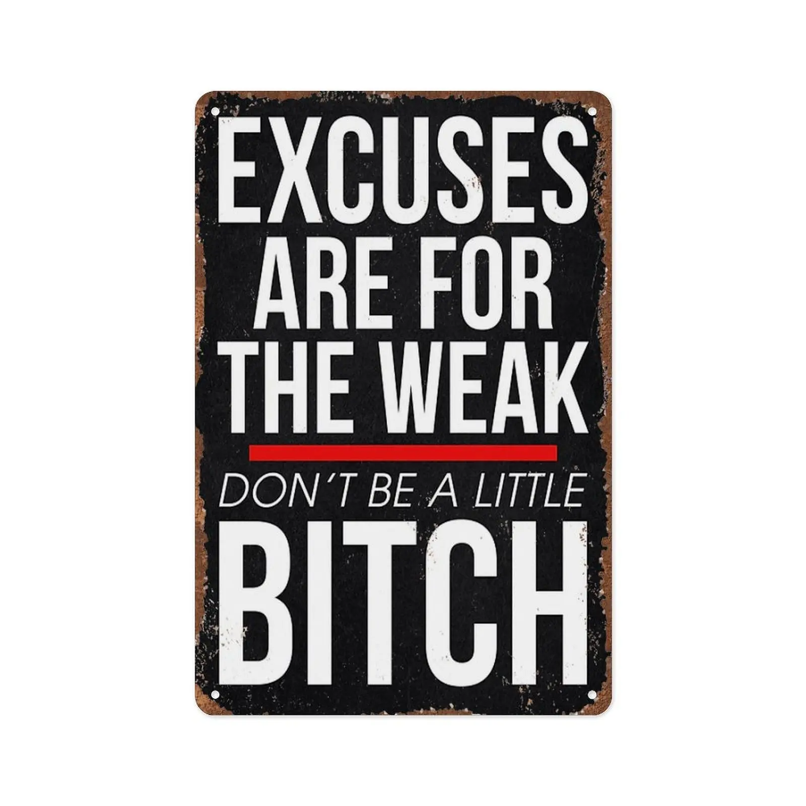 Inspirational Aluminium Wall Plaque - 12x8in "Excuses Are for the Weak Don't Be a Coward" Motivation Decor for Home, Office Wall Signage,summervibes Wall Art Sign