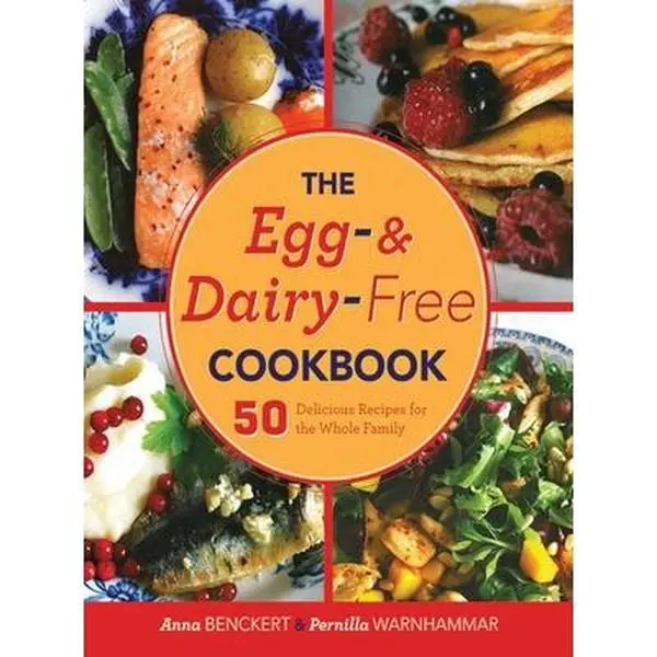 USED Book - The Egg- And Dairy-Free Cookbook: 50 Delicious Recipes for the Whole Family by Benckert, Anna (Hardcover) - english