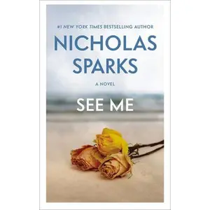 USED-See Me by Sparks, Nicholas (Mass Market Paperback)