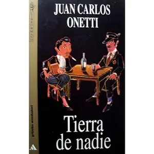 USED-Tierra de nadie (Ultimos cla´sicos) (Spanish Edition) by Juan Carlos Onetti (Paperback)