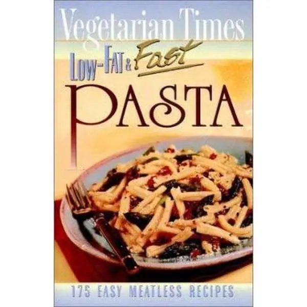 USED-Vegetarian Times Low-Fat & Fast Pasta by Editors of Vegetarian Times (Paperback)