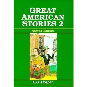 USED-Great American Stories, Book 2: An ESL/EFL Reader, Second Edition by C. G. Draper (Paperback)